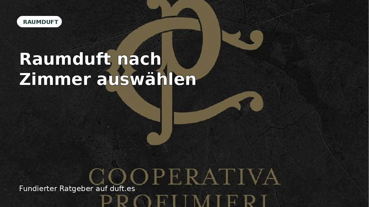Raumduft nach Zimmer und Stimmung auswählen